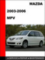Thumbnail Mazda MPV 2003-2006 Workshop Factory Service Repair Manual