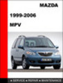 Thumbnail Mazda MPV 1999-2006 Workshop Factory Service Repair Manual
