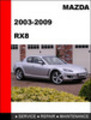 Thumbnail Mazda RX8 2003-2009 Factory Service Repair Manual Thumbnail Mazda RX8 2003-2009 Factory Service Repair Manual