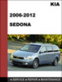 Thumbnail KIA Sedona 2006-2012 Factory Service Repair Manual Download Thumbnail KIA Sedona 2006-2012 Factory Service Repair Manual Download