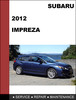 Thumbnail Subaru impreza 2.0i 2012-2013 factory SHOP Service Repair Manual Thumbnail Subaru impreza 2.0i 2012-2013 factory SHOP Service Repair Manual