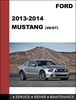 Thumbnail Ford Mustang 2013 & 2014 Factory workshop Service Repair Manual Thumbnail Ford Mustang 2013 & 2014 Factory workshop Service Repair Manual