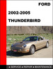 Thumbnail Ford Thunderbird 2002 to 2005 Factory workshop Service Repair Manual Thumbnail Ford Thunderbird 2002 to 2005 Factory workshop Service Repair Manual