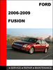 Thumbnail Ford Fusion 2006 to 2009 Factory workshop Service Repair manual Thumbnail Ford Fusion 2006 to 2009 Factory workshop Service Repair manual