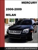 Thumbnail Mercury Milan 2006 to 2009 Factory workshop Service Repair manual Thumbnail Mercury Milan 2006 to 2009 Factory workshop Service Repair manual