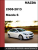 Thumbnail Mazda Mazda6 2008-2013 Factory Workshop Service Repair Manual