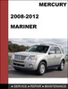 Thumbnail Mercury Mariner 2008 to 2012 Factory workshop Service Repair Manual