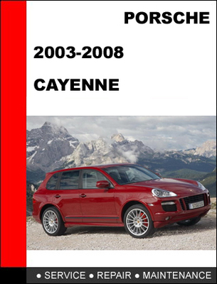 Product picture Porsche Cayenne 2003-2008 Workshop Service Repair Manual