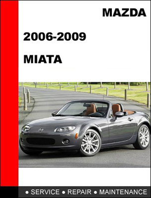 Product picture Mazda MX-5 Miata 2006-2009 Factory Service Repair Manual