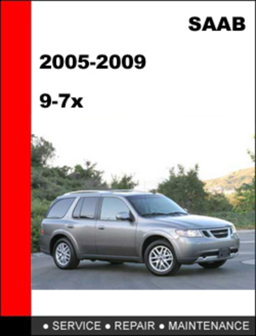 Product picture Saab 9-7x 2005-2009 workshop Service Repair Manual