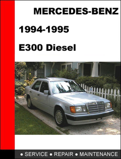 Product picture Mercedes-Benz E300 Diesel 1994-1995 Service Repair Manual