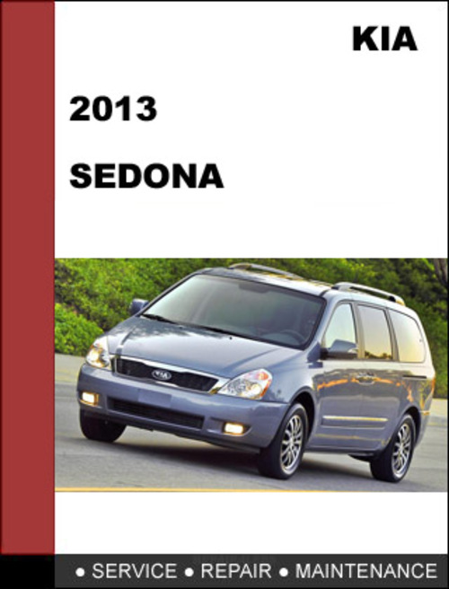 Product picture KIA Sedona 2013 Factory Workshop Service Repair Manual