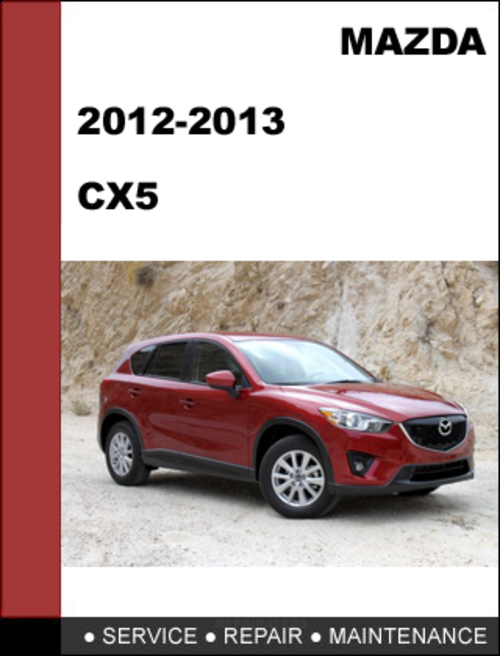 Product picture Mazda CX5 2012-2013 Factory SHOP Service Repair Manual