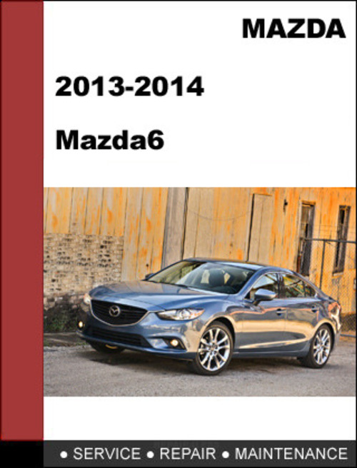 Product picture Mazda Mazda6 2013-2014 Factory Workshop Service Repair Manual