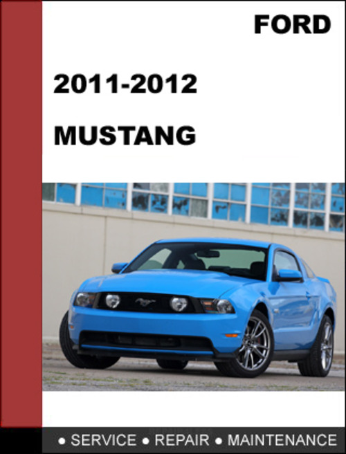Product picture Ford Mustang 2011 to 2012 Factory workshop Service Repair manual