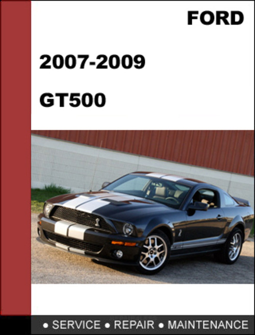 Product picture Ford Mustang Shelby GT500 2007 to 2009 Factory workshop Service Repair Manual