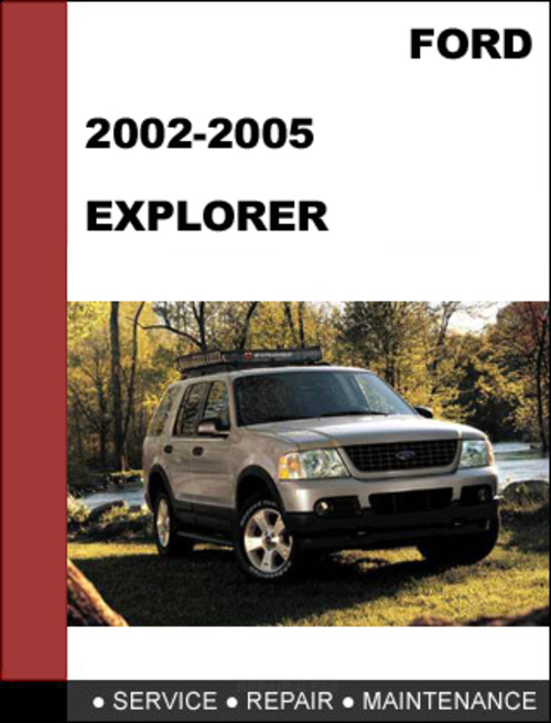 Product picture Ford Explorer 2002 to 2005 Factory workshop Service Repair Manual