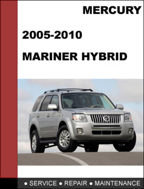 Product picture Mercury Mariner Hybrid 2005 to 2010 Factory workshop Service Repair Manual