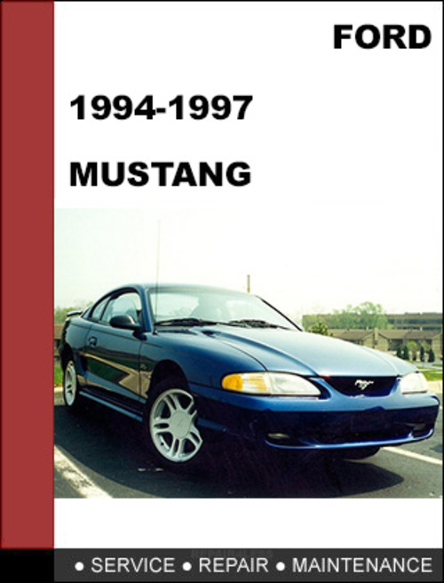 Product picture Ford Mustang 1994 to 1997 Service Repair Workshop Manual