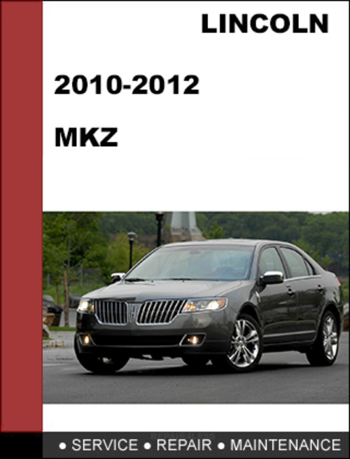 Product picture Lincoln MKZ 2010 to 2012 Factory workshop Service Repair Manual