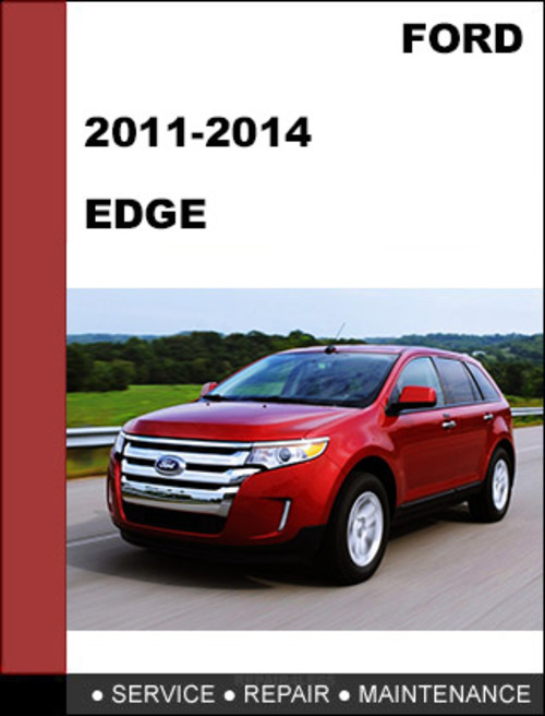 Product picture Ford Edge 2011 2012 2013 2014 Factory workshop Service Repair manual