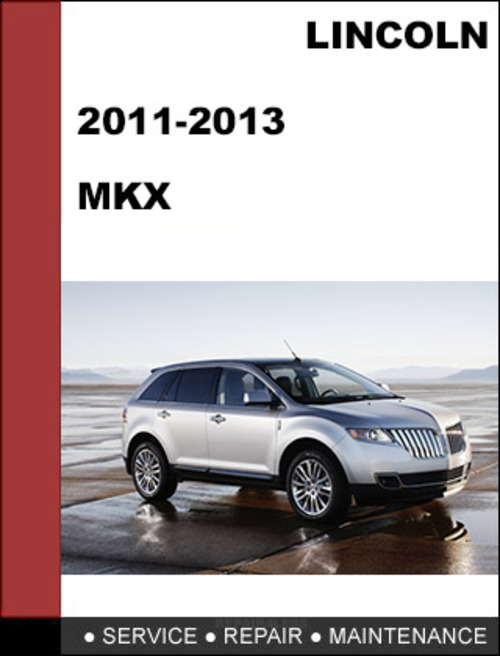 Product picture Lincoln MKX 2011 to 2013 Factory workshop Service Repair manual