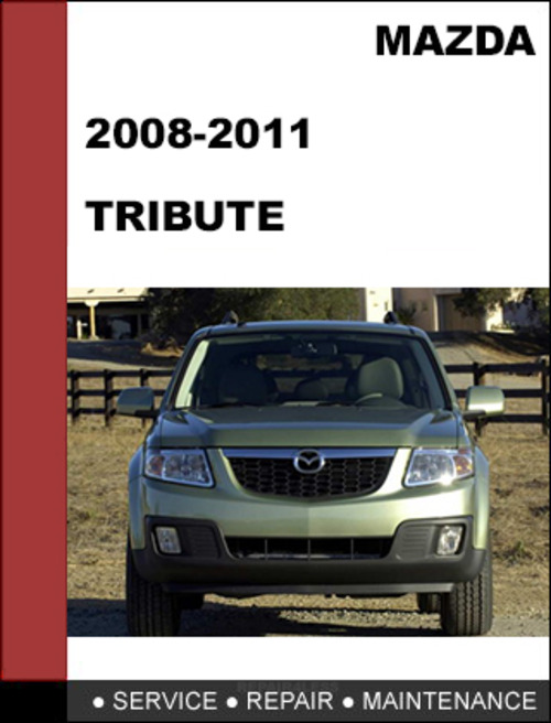 Product picture Mazda Tribute 2008 to 2011 Factory workshop Service Repair Manual