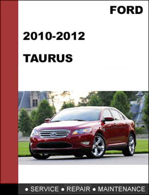 Product picture Ford Taurus 2010 to 2012 Factory workshop Service Repair Manual