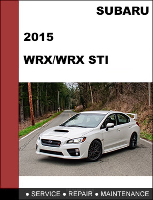 Product picture Subaru impreza WRX 2015 and Impreza WRX STI 2015 factory SHOP Service Manual