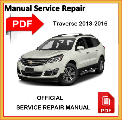 Product picture Chevrolet Traverse 2013 2014 2015 2016  Factory workshop service manual
