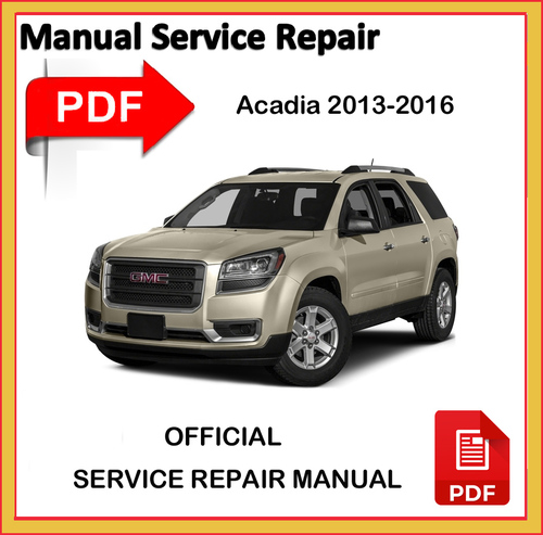 Product picture GMC Acadia 2013 2014 2015 2016  Factory workshop service Manual