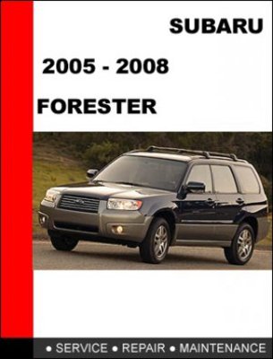 Product picture 2005-2006-2007-2008 Subaru Forester Service Repair Manual
